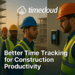 Construction workers clockin into work with a biometric time clock. Image overlaid with the text "Better Time Tracking for Construction" and Timecloud's logo